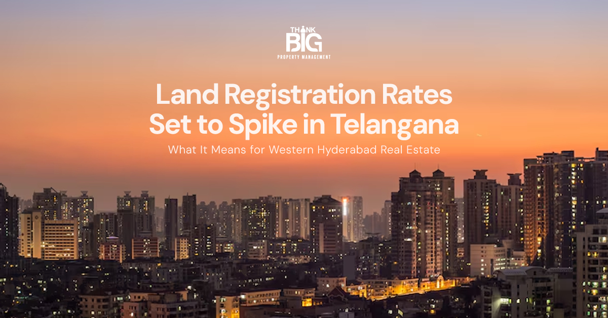 Land Registration Rates Set to Spike in Telangana: What It Means for Western Hyderabad Real Estate