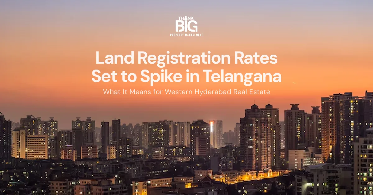 Land Registration Rates Set to Spike in Telangana: What It Means for Western Hyderabad Real Estate
