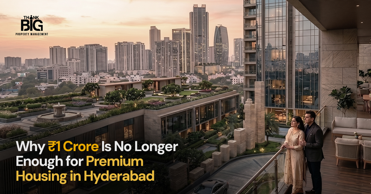 Why ₹1 Crore Is No Longer Enough for Premium Housing in Hyderabad